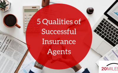 5 Qualities of Successful Insurance Agents | 20Miles
