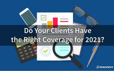 Do Your Clients Have the Right Coverage for 2021?